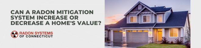 Can a Radon Mitigation System Increase or Decrease a Home
