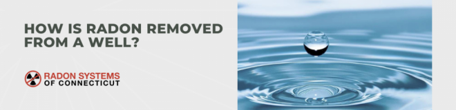 How is Radon Removed From a Well?