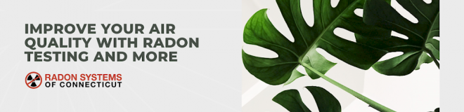 Improve Your Air Quality with Radon Testing and More