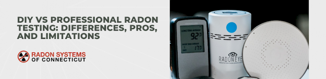 DIY vs Professional Radon Testing: Differences, Pros, and Limitations