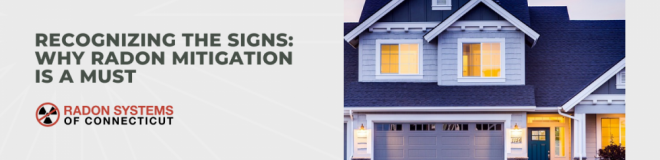 Recognizing the Signs: Why Radon Mitigation Is a Must